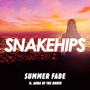 收聽Snakehips的Summer Fade歌詞歌曲