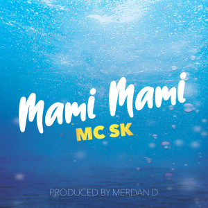 Album Mami Mami (Explicit) oleh Mc SK