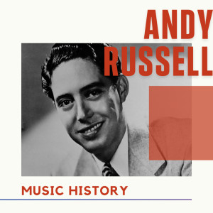 อัลบัม Andy Russell - Music History ศิลปิน Andy Russell