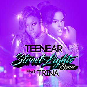 收聽Teenear的Street Lights (Remix) (Explicit) (Remix|Explicit)歌詞歌曲