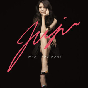 JUJU的專輯What You Want