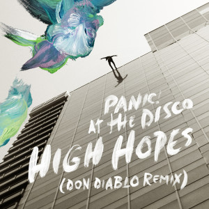 收聽Panic! At The Disco的High Hopes (Don Diablo Remix)歌詞歌曲
