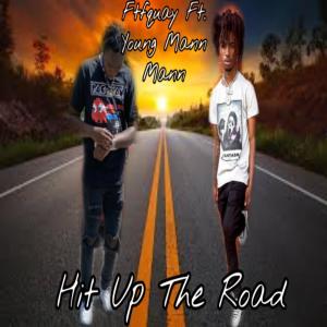 Hit Up The Road (feat. Young Mann Mann) (Explicit) dari Ftfquay