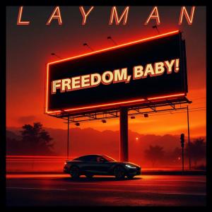 Layman的專輯Freedom, Baby!