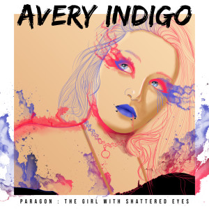 ดาวน์โหลดและฟังเพลง The Girl With Shattered Eyes(Single) พร้อมเนื้อเพลงจาก Avery Indigo