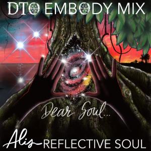 DTO的專輯Dear Soul (DTO Embody Mix)