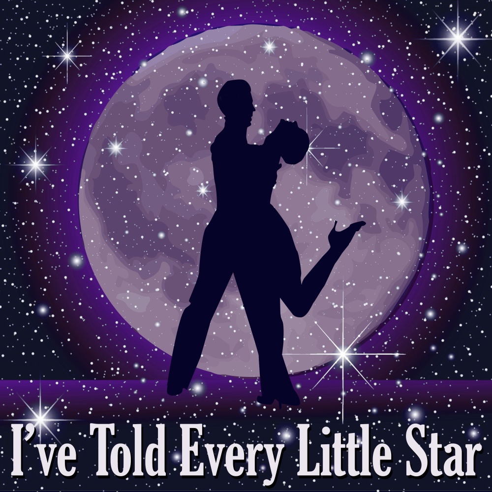 I've Told Every Little Star