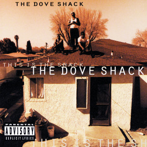 Dove Shack的專輯This Is The Shack (Explicit)