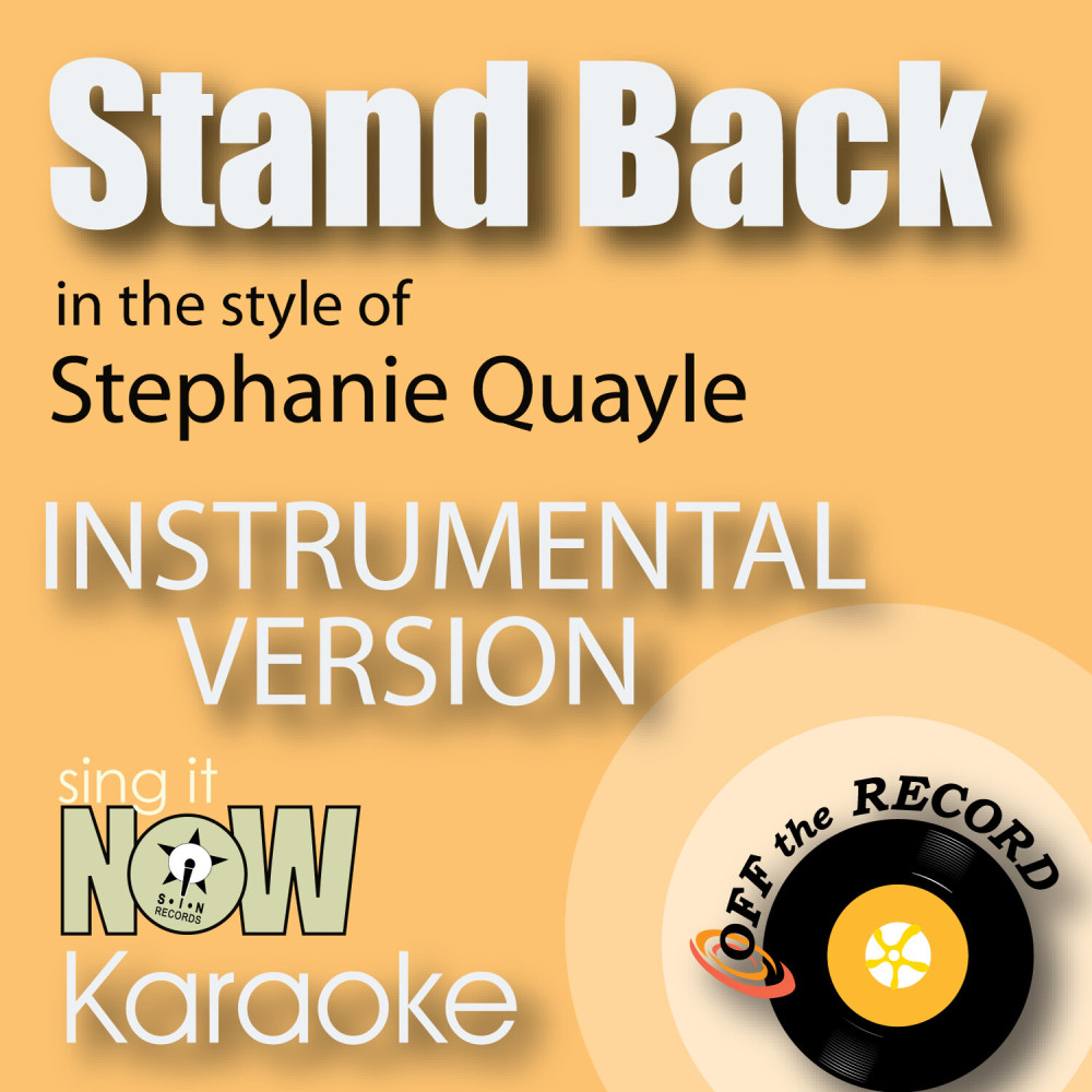 Stand Back (In the Style of Stephanie Quayle) [Instrumental Karaoke Version] (Instrumental Karaoke Version)