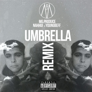 Listen to Umbrella (Remix|Explicit) song with lyrics from Nahhui