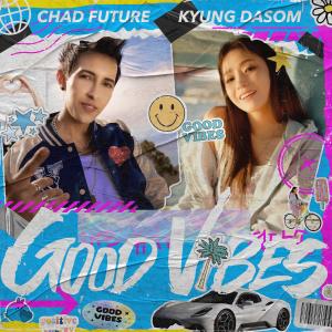 Chad Future的專輯Good Vibes (English Version)