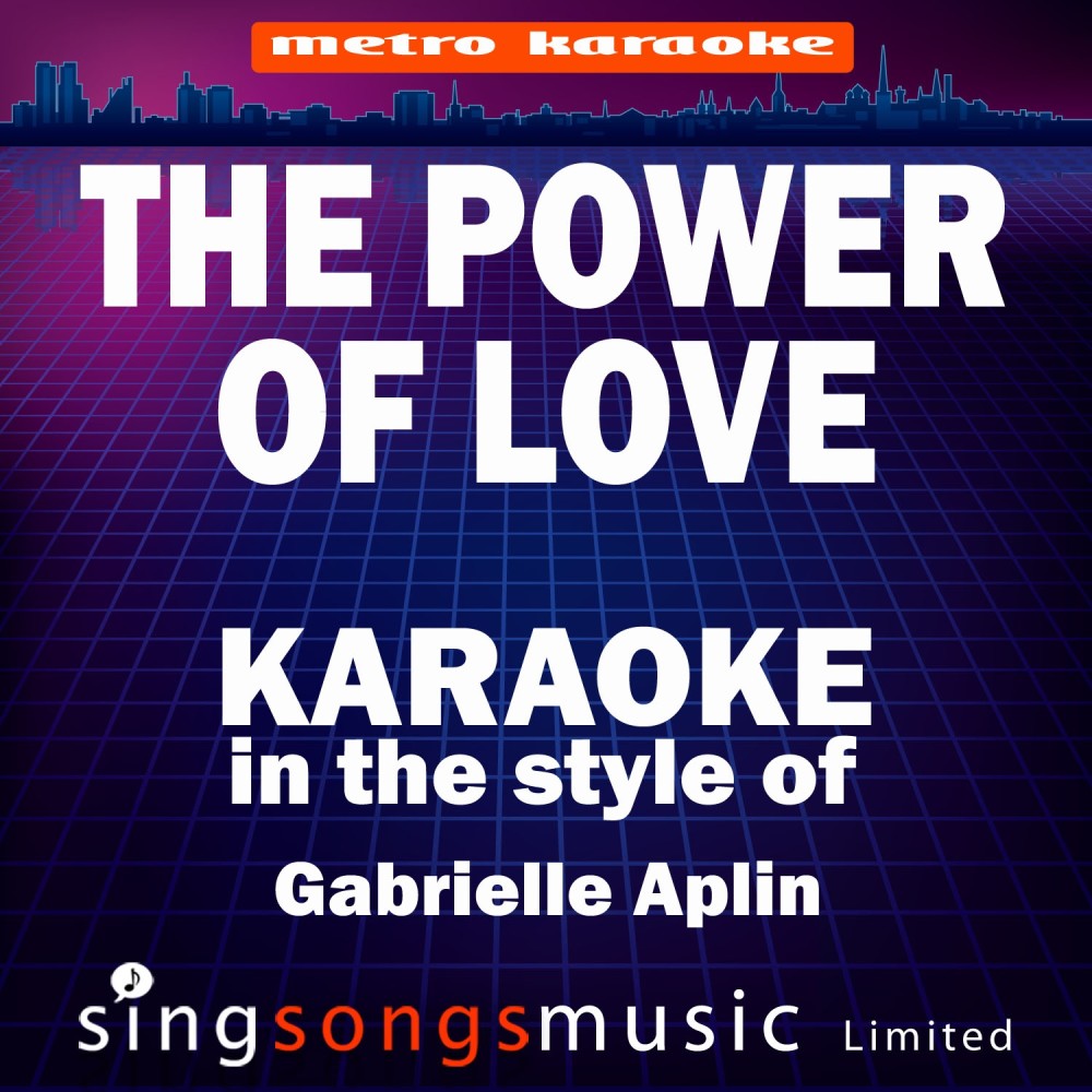 The Power of Love (In the Style of Gabrielle Aplin) [Karaoke Version] (Karaoke Version)