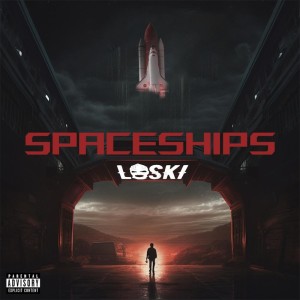 Album Spaceships (Explicit) oleh Loski