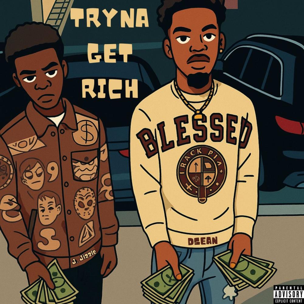 Tryna Get Rich (feat. J. Jizzle) (Explicit)