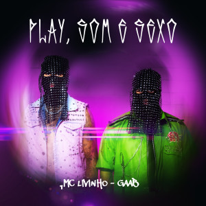 อัลบัม Play, Som e Sexo (Explicit) ศิลปิน MC Livinho