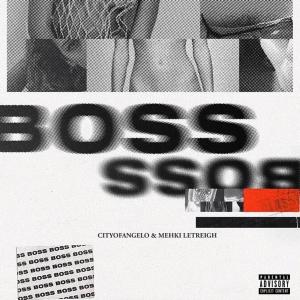 CITYOFANGELO的專輯Boss (feat. Mehki Letreigh) (Explicit)