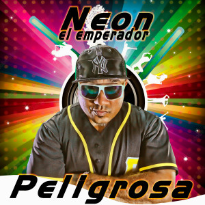 Album Peligrosa from Neon El Emperador