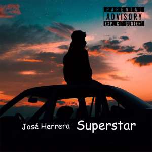收听José Herrera的Superstar (Explicit)歌词歌曲