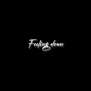 REESKIEE的專輯Feeling Down (Explicit)