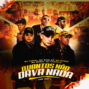 收听MC Hariel的Quantos Não Dava Nada歌词歌曲