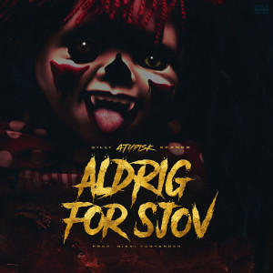ดาวน์โหลดและฟังเพลง Aldrig For Sjov (Explicit) พร้อมเนื้อเพลงจาก ATYPISK