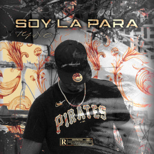收听Tyno的Soy La Para (Explicit)歌词歌曲