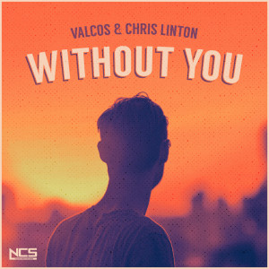 收聽Valcos的Without You歌詞歌曲