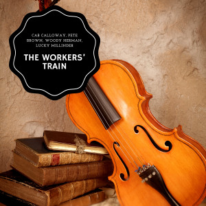 Pete Brown的專輯The Workers' Train