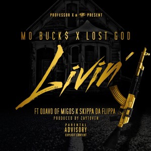 ดาวน์โหลดและฟังเพลง Livin' (Explicit) พร้อมเนื้อเพลงจาก Mo Buck$