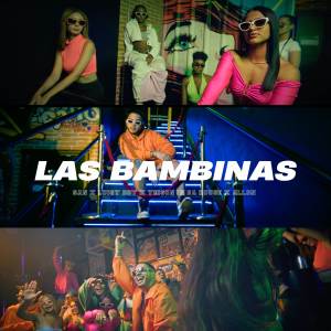 收聽SAN的Las Bambinas (Explicit)歌詞歌曲