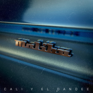 อัลบัม Malibu ศิลปิน Cali Y El Dandee