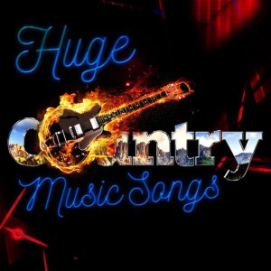 Huge Country Music Songs