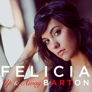 Felicia Barton的專輯Up & Away