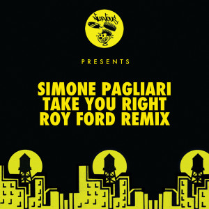 ดาวน์โหลดและฟังเพลง Take You Right (Roy Ford Remix) พร้อมเนื้อเพลงจาก Simone Pagliari