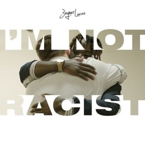 收聽Joyner Lucas的I'm Not Racist (Explicit) (Clean)歌詞歌曲
