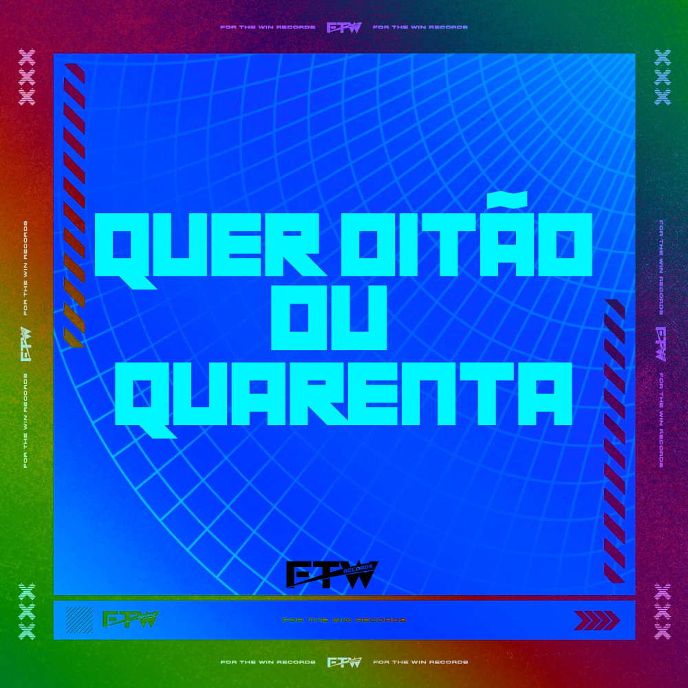 Quer Oitão ou Quarenta (Explicit)