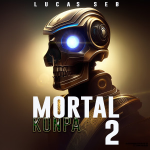 Listen to Mortal Konpa 2 (Explicit) song with lyrics from Lucas Seb