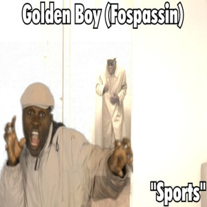 ดาวน์โหลดและฟังเพลง Sports พร้อมเนื้อเพลงจาก Golden Boy (Fospassin)