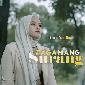 Dengarkan Tagamang Surang lagu dari Yaya Nadila dengan lirik