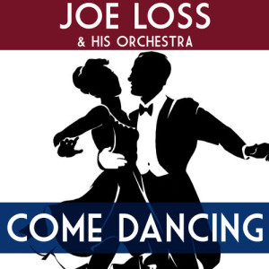 Album Come Dancing with Joe Loss from Joe Loss And His Orchestra
