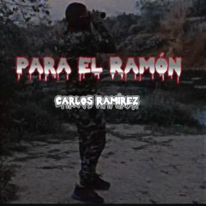 Carlos Ramirez的專輯Para El Ramón