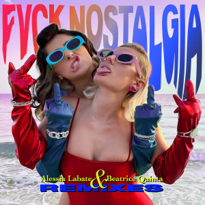 收聽Alessia Labate的Fvck nostalgia (Jay eskar remix) (Explicit) (Jay Eskar Remix|Explicit)歌詞歌曲