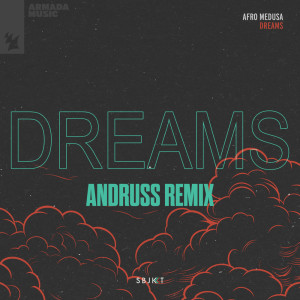 อัลบัม Dreams (Andruss Remix) ศิลปิน Afro Medusa