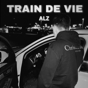 Listen to TRAIN DE VIE (Explicit) song with lyrics from Alz