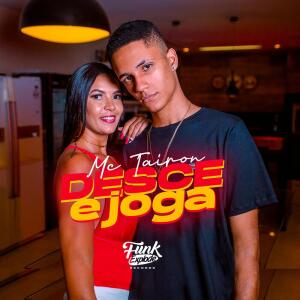 MC Tairon的专辑Desce e Joga (Explicit)