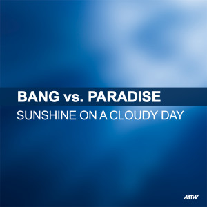 收聽Bang!的Sunshine On A Cloudy Day (Forbidden Rush Frozen Mix)歌詞歌曲