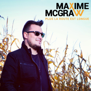 Listen to Plus la route est longue (Single) song with lyrics from Maxime McGraw