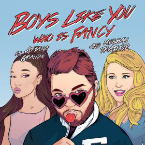 ดาวน์โหลดและฟังเพลง Boys Like You พร้อมเนื้อเพลงจาก Who Is Fancy