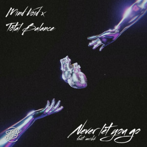 Listen to Never Let You Go song with lyrics from Total Balance