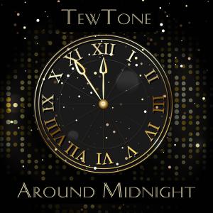 收聽TewTone的Around Midnight (Explicit)歌詞歌曲